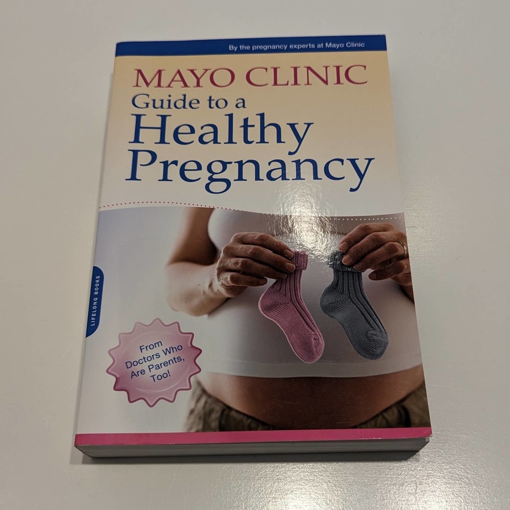 Mayo Clinic Guide to a Healthy Pregnancy (2011, Paperback) – Week to Week Baby